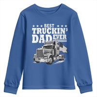 Best Truckin Dad Ever Youth Sweatshirt Trucker Papa Fathers Day Gift