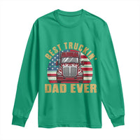 Best Truckin Dad Ever Long Sleeve Shirt Funny Driver Fathers Day Gift