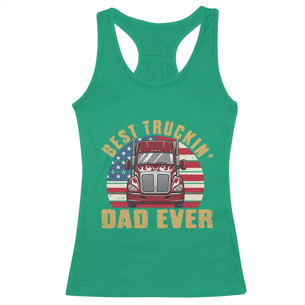 Best Truckin Dad Ever Racerback Tank Top Funny Driver Fathers Day Gift
