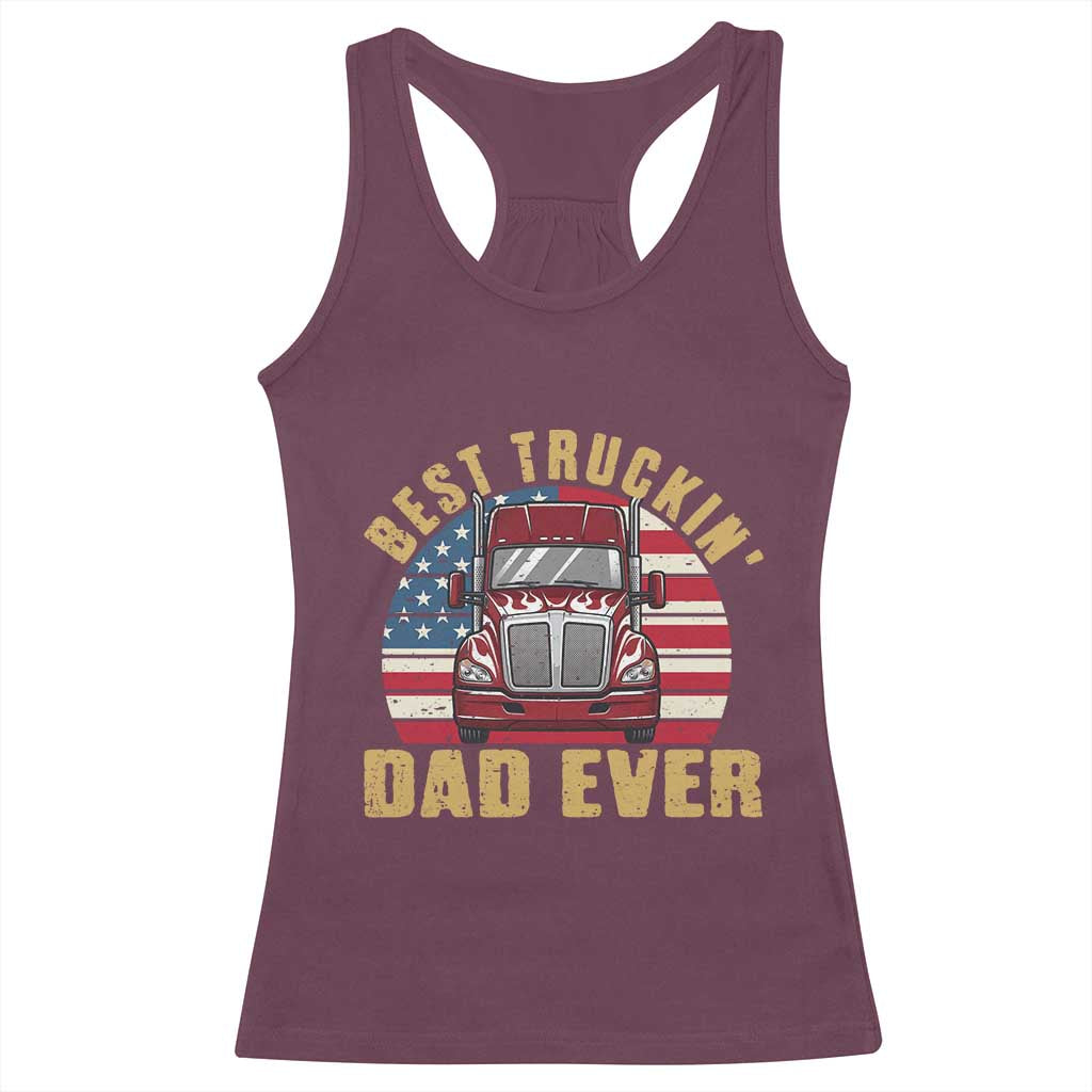 Best Truckin Dad Ever Racerback Tank Top Funny Driver Fathers Day Gift