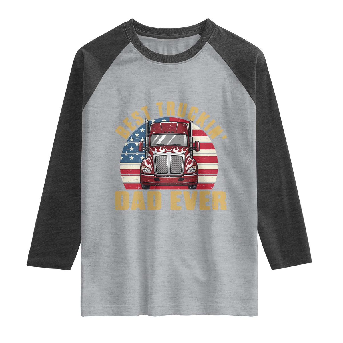 Best Truckin Dad Ever Raglan Shirt Funny Driver Fathers Day Gift
