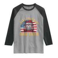Best Truckin Dad Ever Raglan Shirt Funny Driver Fathers Day Gift