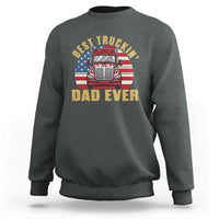 Best Truckin Dad Ever Sweatshirt Funny Driver Fathers Day Gift
