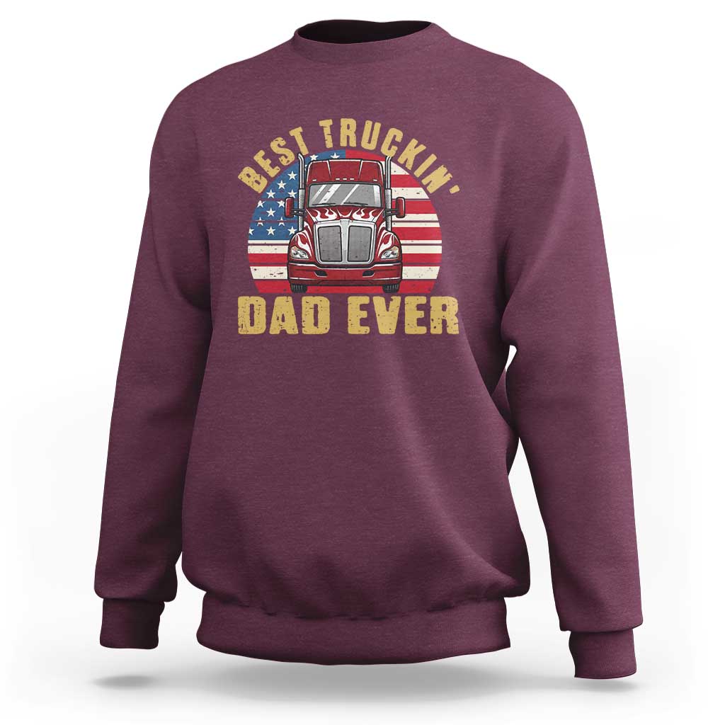 Best Truckin Dad Ever Sweatshirt Funny Driver Fathers Day Gift