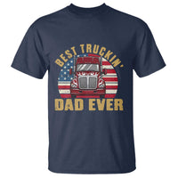 Best Truckin Dad Ever T Shirt Funny Driver Fathers Day Gift