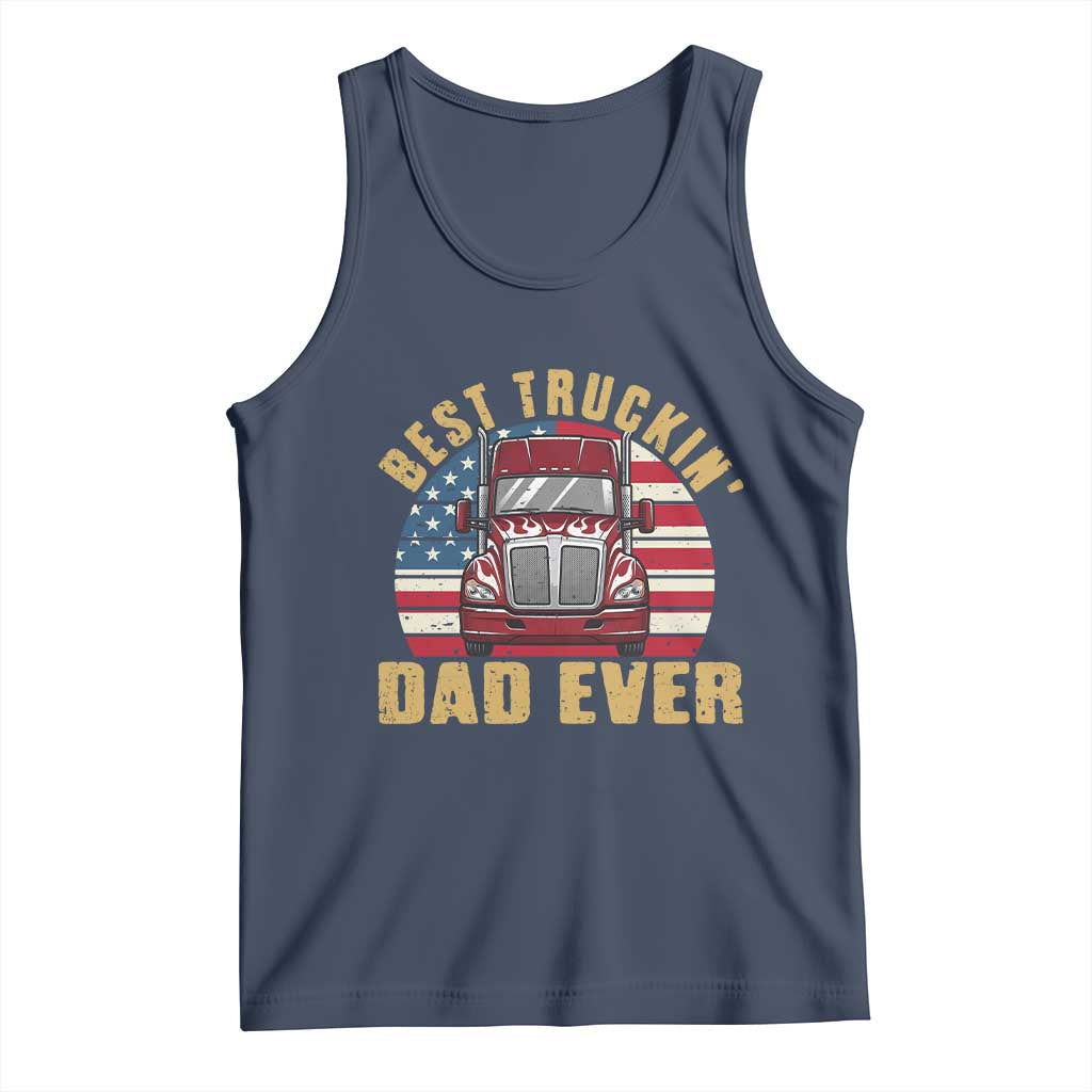 Best Truckin Dad Ever Tank Top Funny Driver Fathers Day Gift