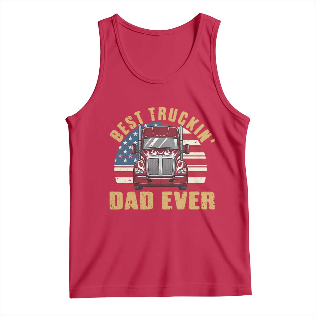 Best Truckin Dad Ever Tank Top Funny Driver Fathers Day Gift