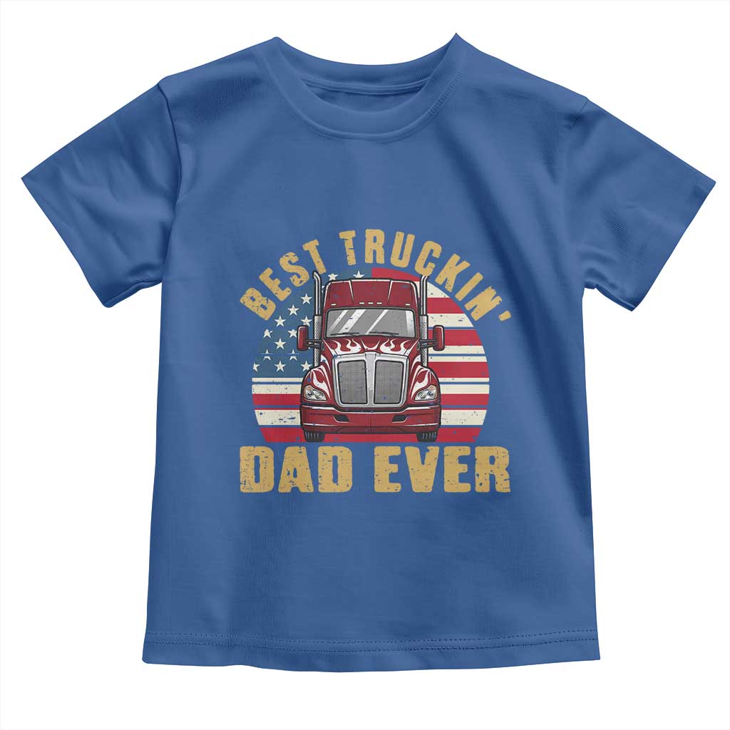 Best Truckin Dad Ever Toddler T Shirt Funny Driver Fathers Day Gift
