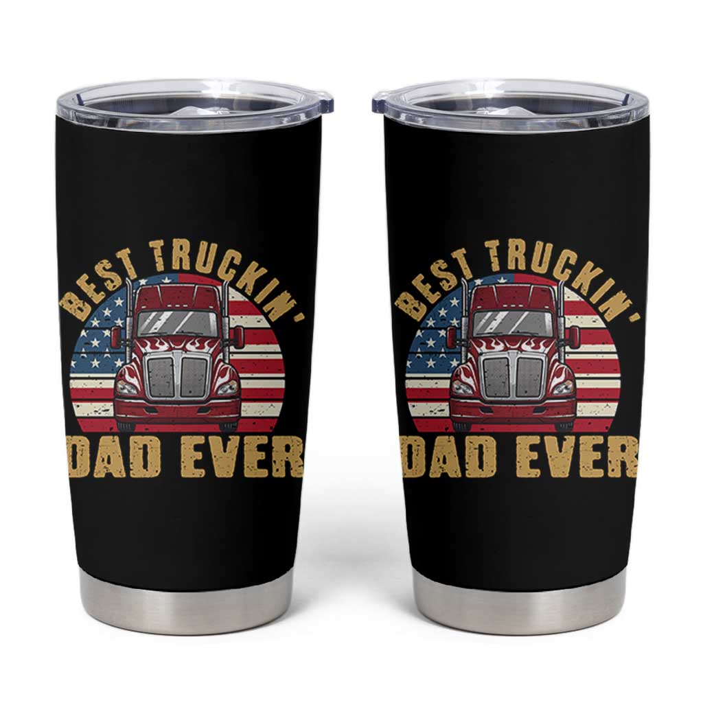 Best Truckin Dad Ever Tumbler Cup Funny Driver Fathers Day Gift