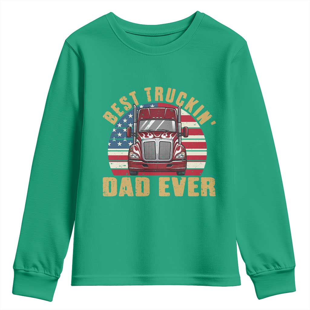 Best Truckin Dad Ever Youth Sweatshirt Funny Driver Fathers Day Gift