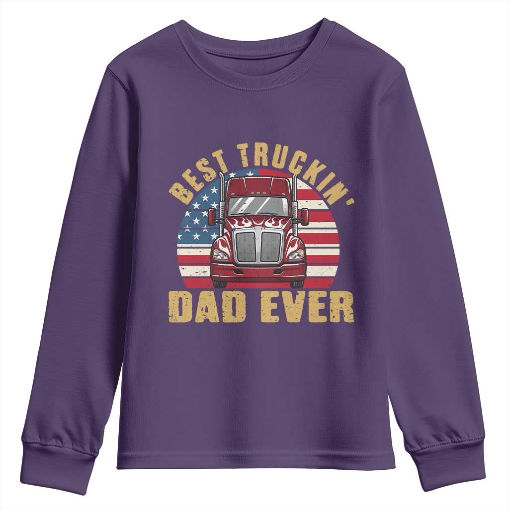 Best Truckin Dad Ever Youth Sweatshirt Funny Driver Fathers Day Gift