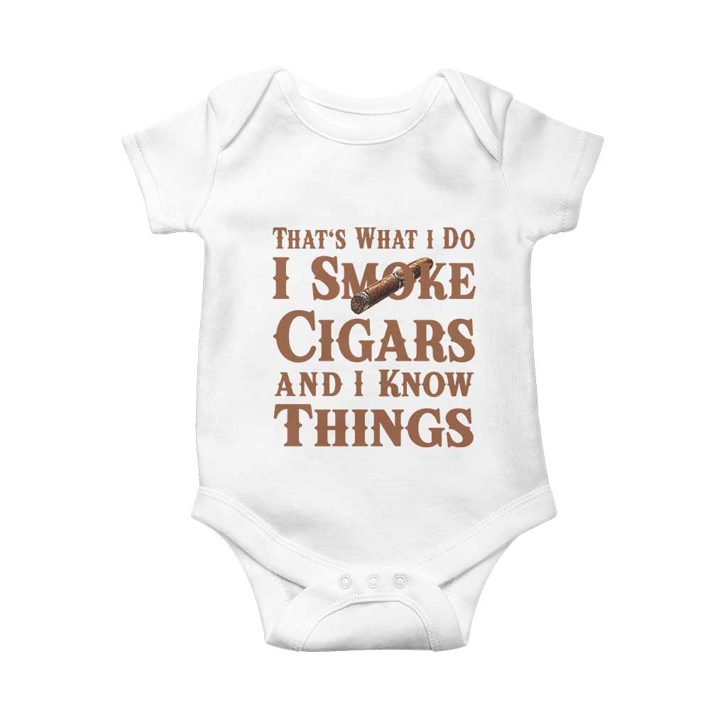 Cigar Lovers Baby Onesie Thats What I Do I Smoke Cigars And I Know Things - Wonder Print Shop