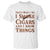 Cigar Lovers T Shirt Thats What I Do I Smoke Cigars And I Know Things - Wonder Print Shop