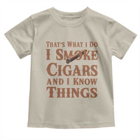 Cigar Lovers Toddler T Shirt Thats What I Do I Smoke Cigars And I Know Things - Wonder Print Shop