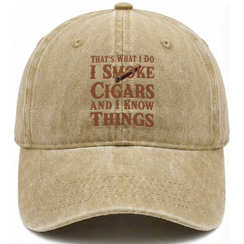 Cigar Lovers Washed Cotton Baseball Cap Thats What I Do I Smoke Cigars And I Know Things