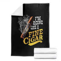 Cigar Lovers Throw Blanket I Am Aging Like A Fine Cigar