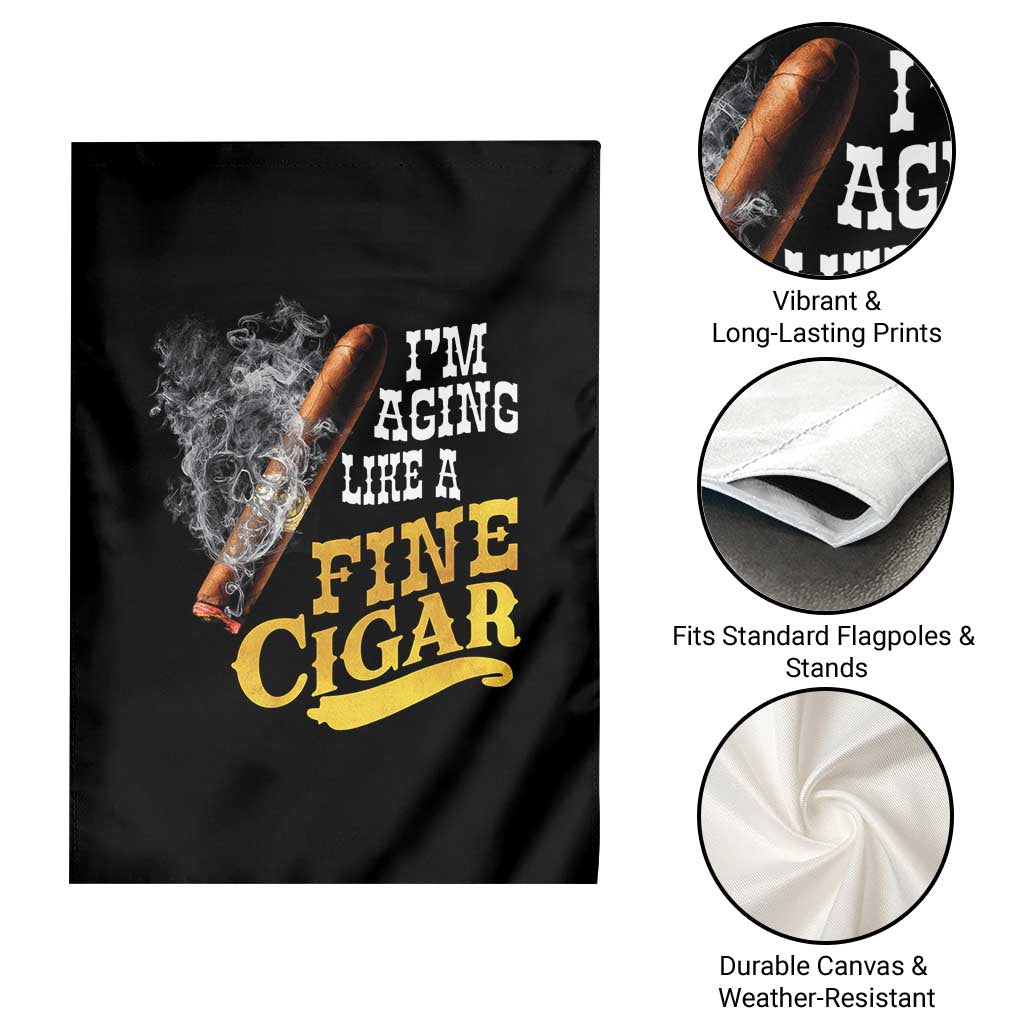 Cigar Lovers Garden Flag I Am Aging Like A Fine Cigar
