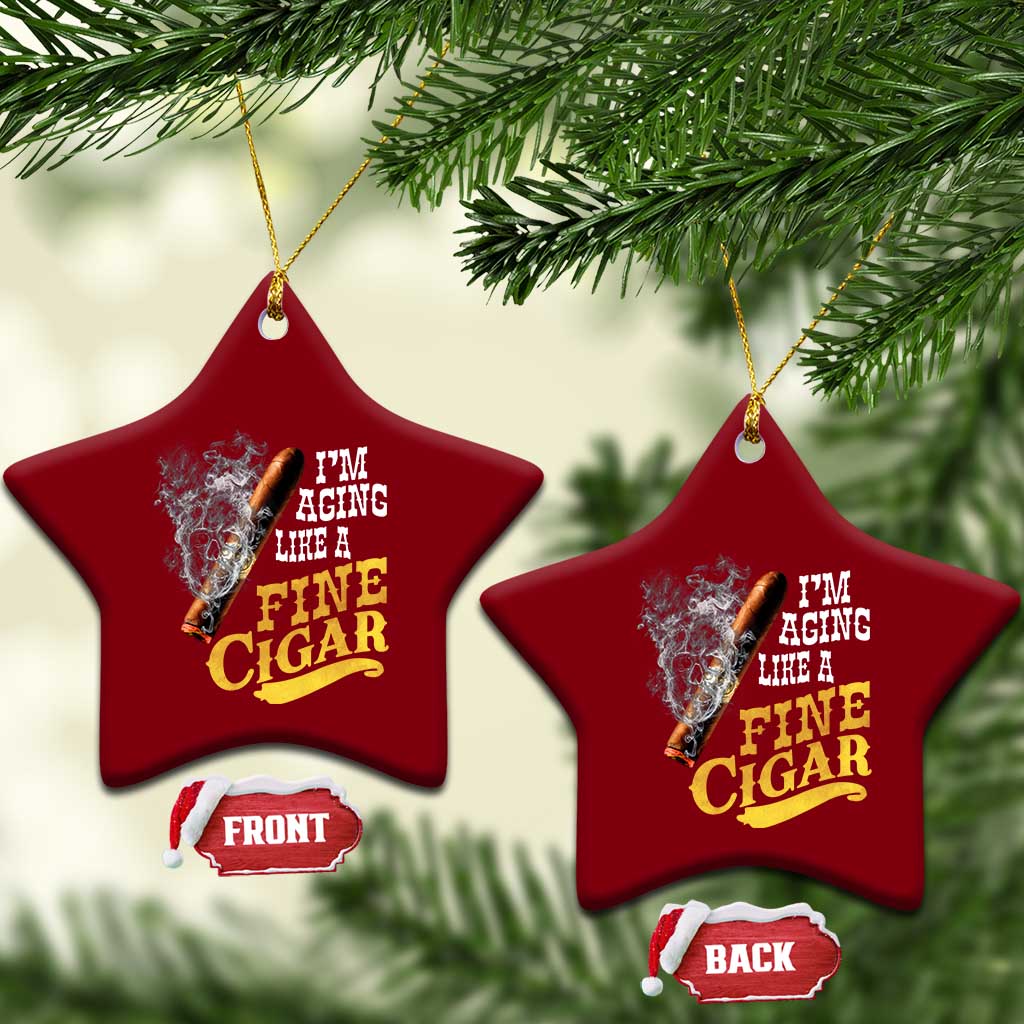 Cigar Lovers Ceramic Ornament I Am Aging Like A Fine Cigar