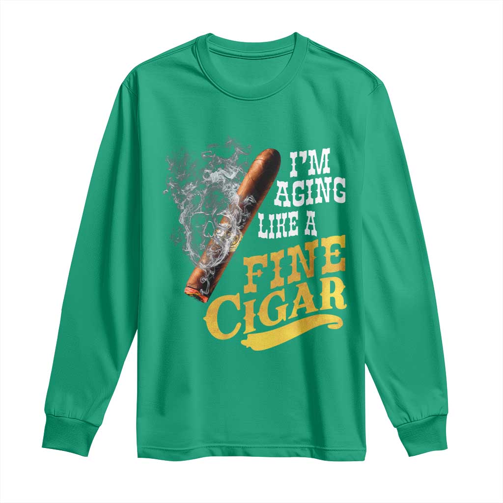 Cigar Lovers Long Sleeve Shirt I Am Aging Like A Fine Cigar