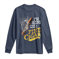Cigar Lovers Long Sleeve Shirt I Am Aging Like A Fine Cigar