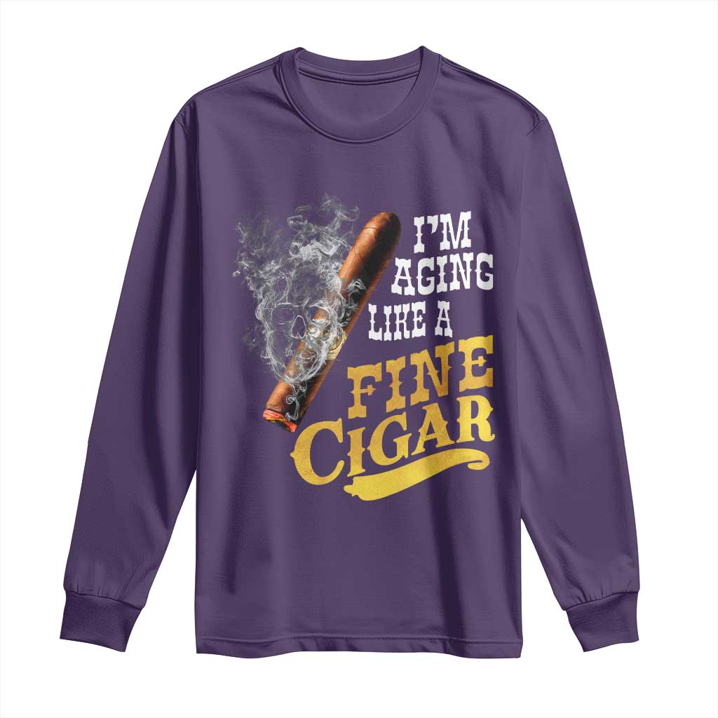 Cigar Lovers Long Sleeve Shirt I Am Aging Like A Fine Cigar