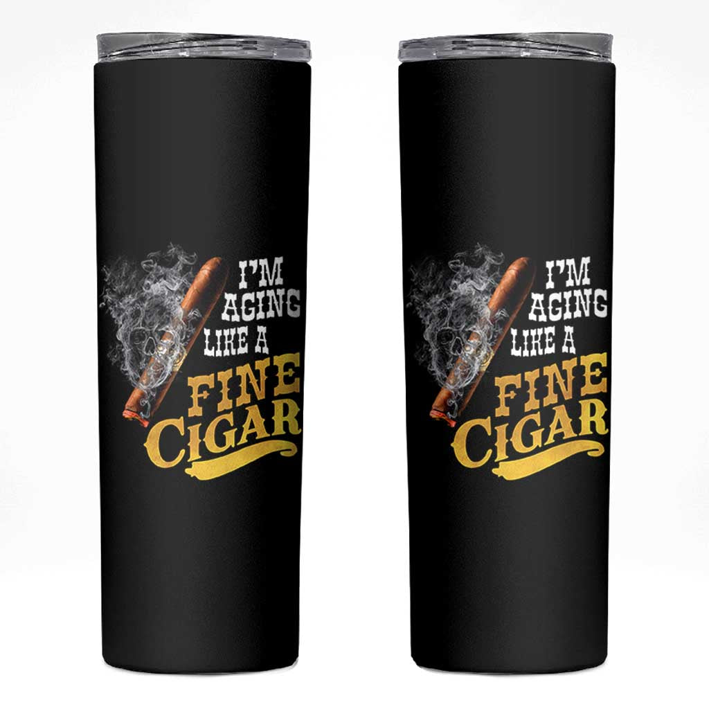 Cigar Lovers Skinny Tumbler I Am Aging Like A Fine Cigar