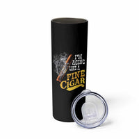 Cigar Lovers Skinny Tumbler I Am Aging Like A Fine Cigar