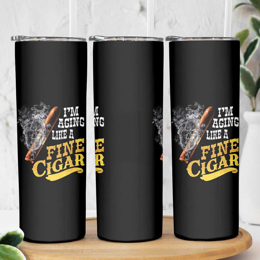 Cigar Lovers Skinny Tumbler I Am Aging Like A Fine Cigar
