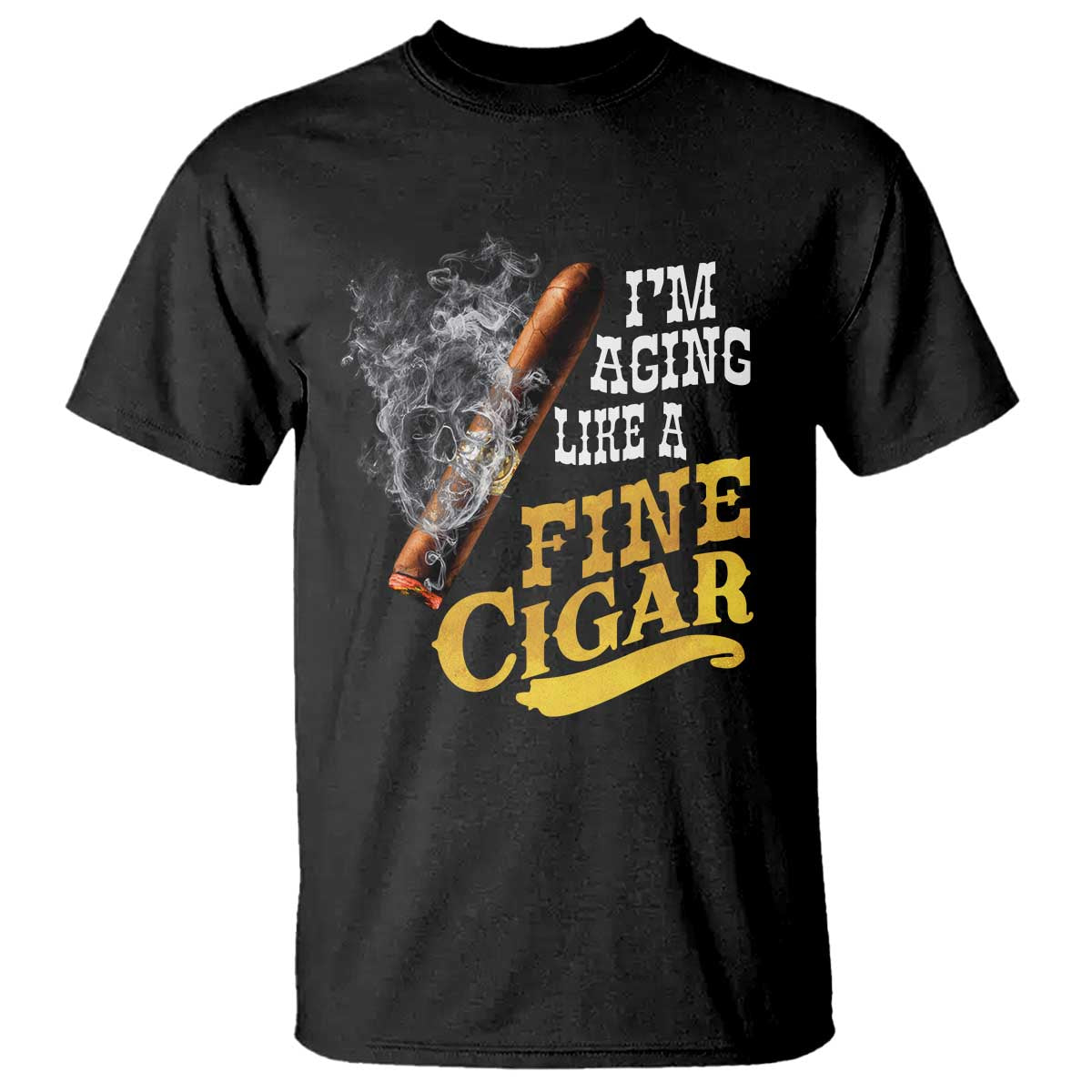 Cigar Lovers T Shirt I Am Aging Like A Fine Cigar
