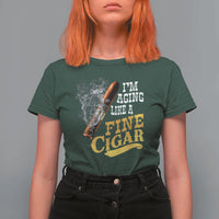 Cigar Lovers T Shirt For Women I Am Aging Like A Fine Cigar