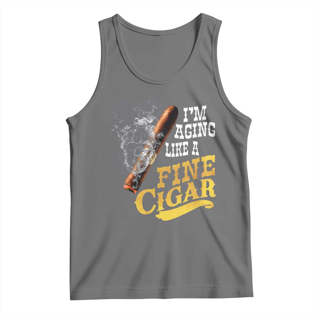 Cigar Lovers Tank Top I Am Aging Like A Fine Cigar