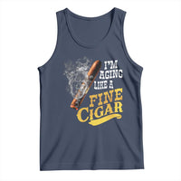 Cigar Lovers Tank Top I Am Aging Like A Fine Cigar