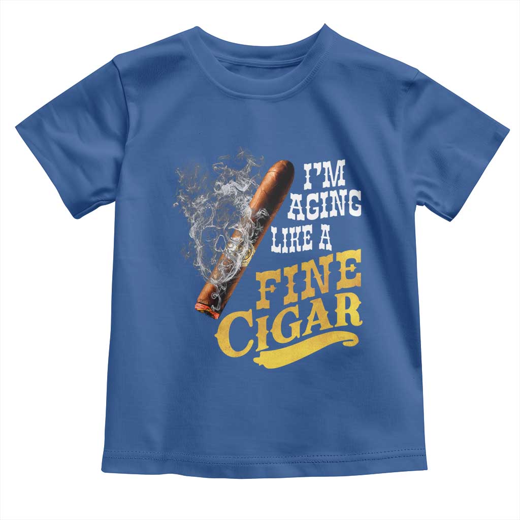 Cigar Lovers Toddler T Shirt I Am Aging Like A Fine Cigar