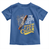 Cigar Lovers Toddler T Shirt I Am Aging Like A Fine Cigar