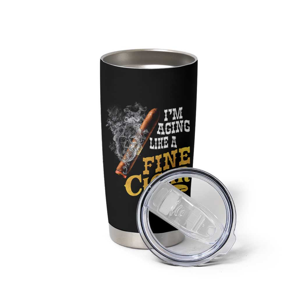 Cigar Lovers Tumbler Cup I Am Aging Like A Fine Cigar