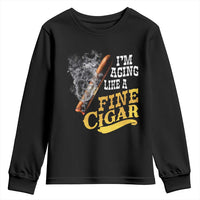 Cigar Lovers Youth Sweatshirt I Am Aging Like A Fine Cigar