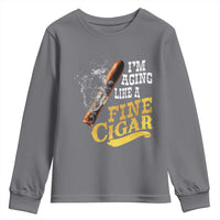 Cigar Lovers Youth Sweatshirt I Am Aging Like A Fine Cigar