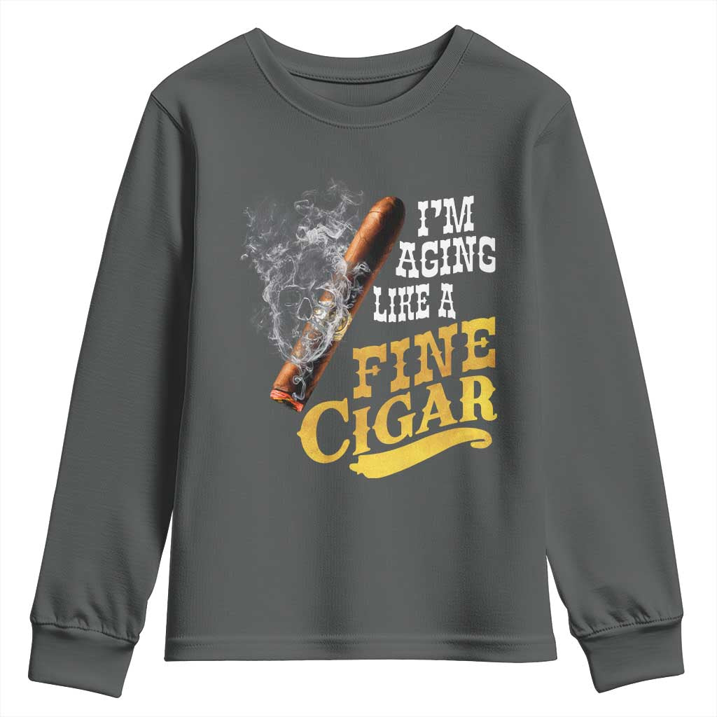 Cigar Lovers Youth Sweatshirt I Am Aging Like A Fine Cigar