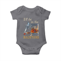 Cigar Bourbon Lovers Baby Onesie I Will Be In The Backyard