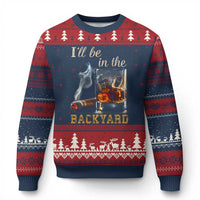 Cigar Bourbon Lovers Ugly Christmas Sweater I Will Be In The Backyard