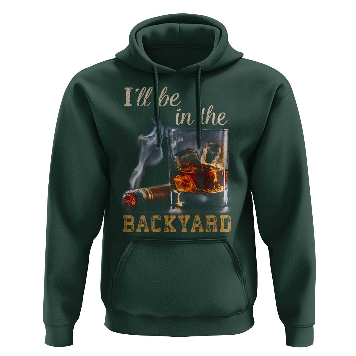 Cigar Bourbon Lovers Hoodie I Will Be In The Backyard