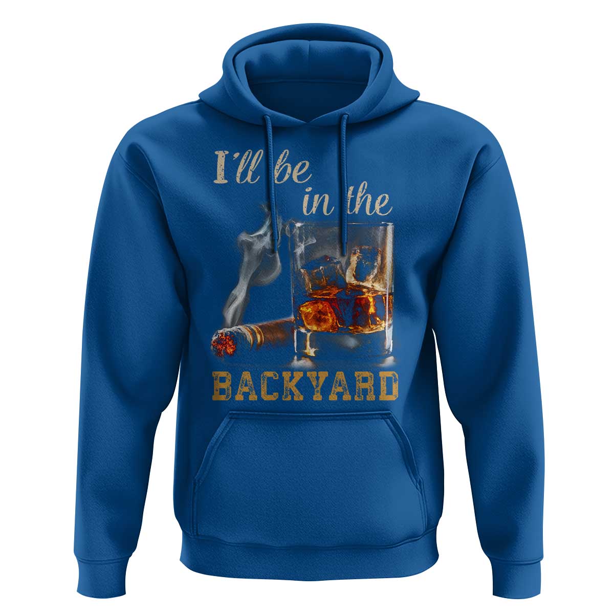 Cigar Bourbon Lovers Hoodie I Will Be In The Backyard