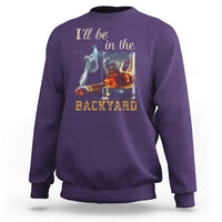 Cigar Bourbon Lovers Sweatshirt I Will Be In The Backyard