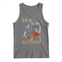 Cigar Bourbon Lovers Tank Top I Will Be In The Backyard