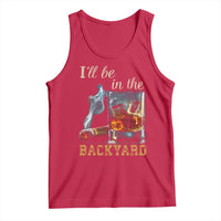 Cigar Bourbon Lovers Tank Top I Will Be In The Backyard