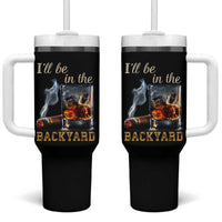 Cigar Bourbon Lovers Tumbler With Handle I Will Be In The Backyard