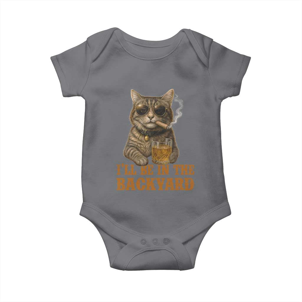 Funny Cat Bourbon Lover Baby Onesie I Will Be In The Backyard Cigar Meme - Wonder Print Shop