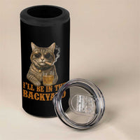 Funny Cat Bourbon Lover 4 in 1 Can Cooler Tumbler I Will Be In The Backyard Cigar Meme