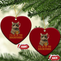 Funny Cat Bourbon Lover Ceramic Ornament I Will Be In The Backyard Cigar Meme - Wonder Print Shop