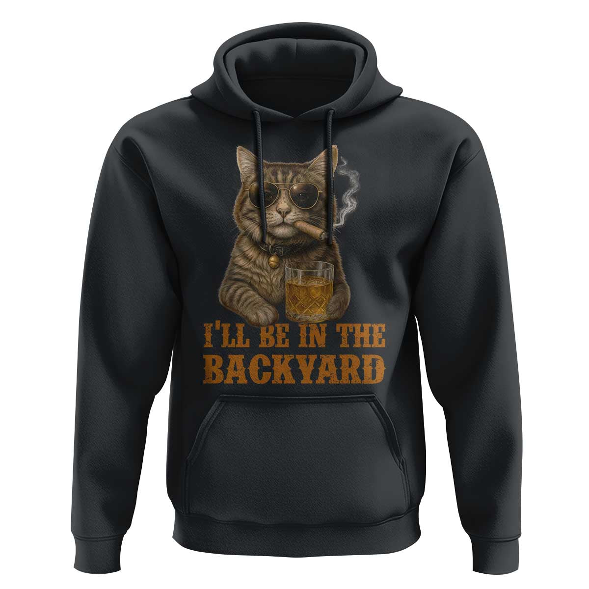 Funny Cat Bourbon Lover Hoodie I Will Be In The Backyard Cigar Meme - Wonder Print Shop